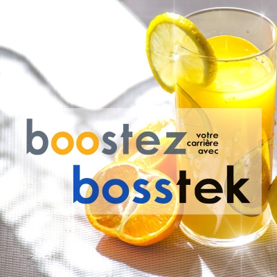 BOOSTEZ votre carrière avec BOSSTEK !